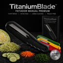 TitaniumBlade™ • Fatiador de Legumes Multiuso - Compre 1 Leve 2