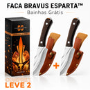 (COMPRE 1 LEVE 2 + BAINHAS) Faca Bravus Esparta™ - 100% Forjada à Mão