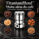 TitaniumBlend™ • Moedor Elétrico Multifuncional de Café, Grãos e Especiarias em Aço Inox com 4 Lâminas